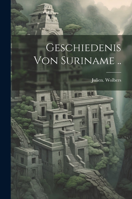 Geschiedenis von Suriname .. - Ingram