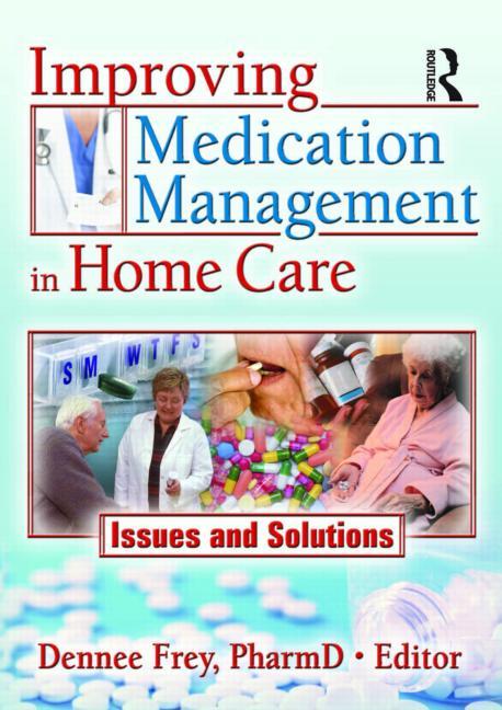 Improving Medication Management in Home Care: Issues and Solutions - Ingram