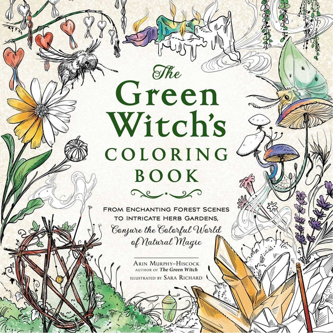 Green Witch's Coloring Book: From Enchanting Forest Scenes to Intricate Herb Gardens, Conjure the Colorful World of Natural Magic - Ingram