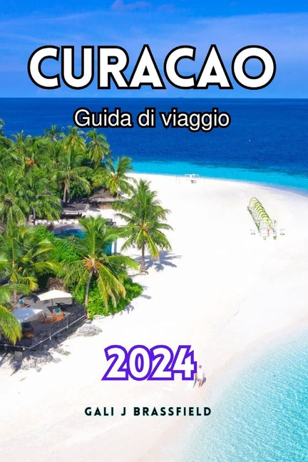 Guida Di Viaggio Curacao 2024: Svelati i tesori nascosti dei Caraibi, attrazioni da non perdere, luoghi per lo snorkeling, spiagge meravigliose per c - Ingram