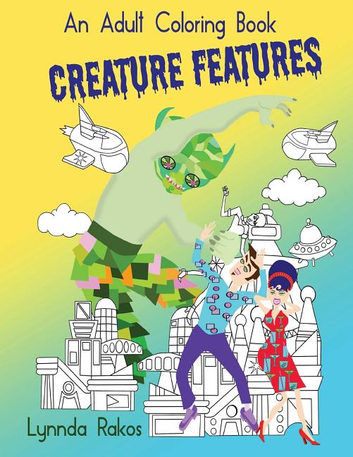 Creature Features: An Adult Coloring Book - Ingram