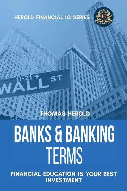 Banks & Banking Terms - Financial Education Is Your Best Investment - Ingram