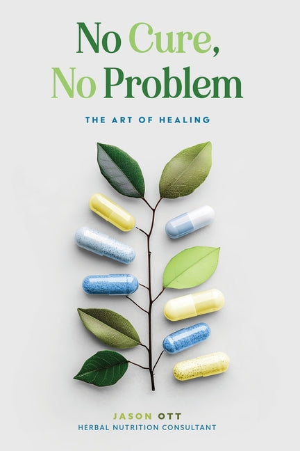No Cure, No Problem: The Art of Healing - Ingram