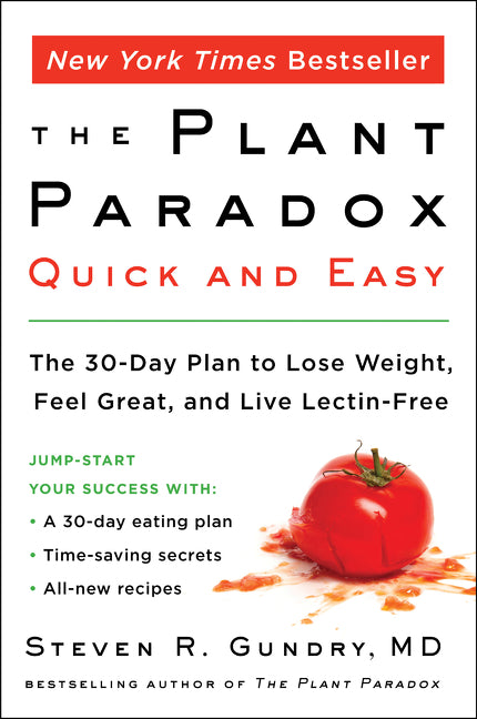Plant Paradox Quick and Easy: The 30-Day Plan to Lose Weight, Feel Great, and Live Lectin-Free - Ingram