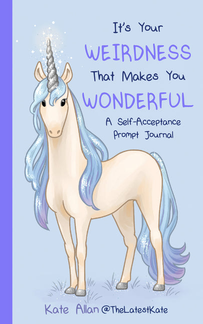 It's Your Weirdness That Makes You Wonderful: A Self-Acceptance Prompt Journal (Positive Mental Health Teen Journal) - Ingram