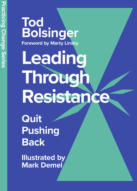 Leading Through Resistance: Quit Pushing Back - Ingram