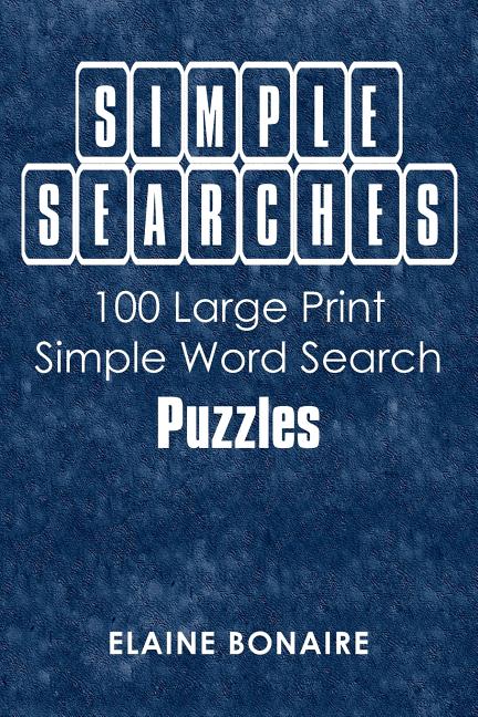 Simple Searches: 100 Large Print Simple Word Search Puzzles - Ingram