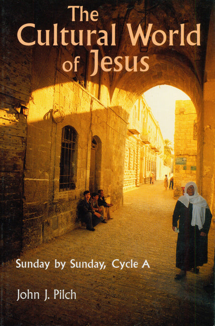 Cultural World of Jesus: Sunday by Sunday, Cycle A - Ingram