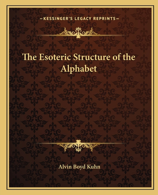 Esoteric Structure of the Alphabet - Ingram