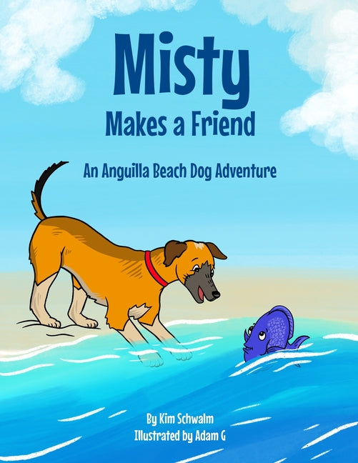Misty Makes a Friend: An Anguilla Beach Dog Adventure - Ingram