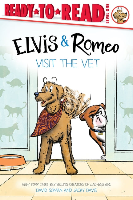 Elvis & Romeo Visit the Vet: Ready-To-Read Level 1 - Ingram