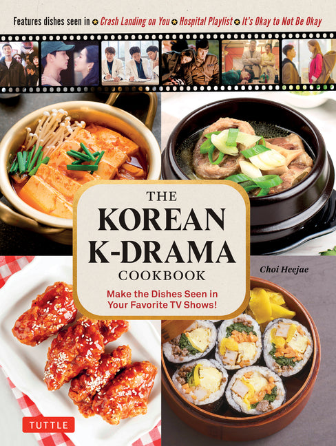 Korean K-Drama Cookbook: Make the Dishes Seen in Your Favorite TV Shows! - Ingram