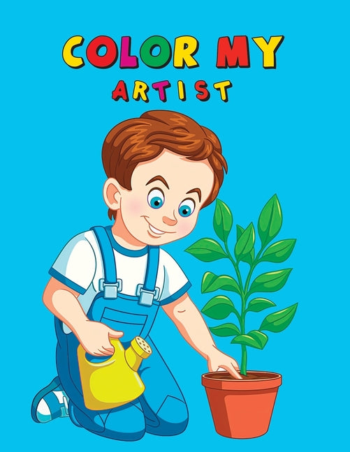Color My Artist: 50 Beautiful color my artist Coloring Book Featuring Cute Illustrations - Coloring book for kids - Ingram