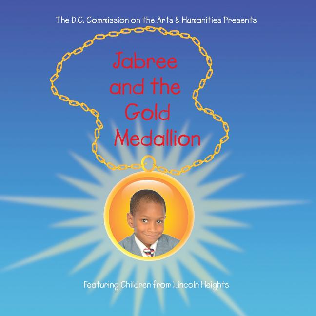 Jabree and the Gold Medallion: Featuring the Children of Lincoln Heights - Ingram