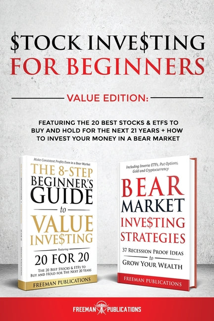 Stock Investing For Beginners Value Edition: Featuring 20 Stocks & ETFs To Buy and Hold For The Next 21 Years + How to Invest Your Money in a Bear Mar - Ingram