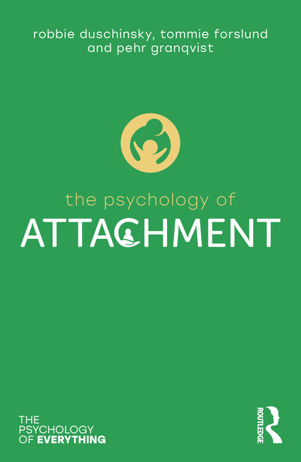 Psychology of Attachment - Ingram