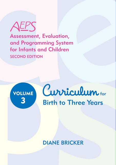 Assessment, Evaluation, and Programming System for Infants and Children (Aeps(r)), Curriculum for Birth to Three Years - Ingram