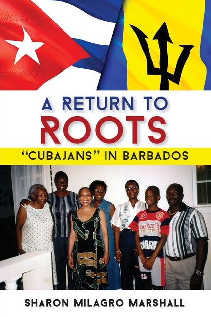 Return to Roots: Cubajans in Barbados - Ingram