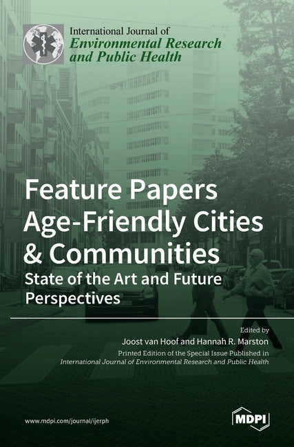 Feature Papers "Age-Friendly Cities & Communities: State of the Art and Future Perspectives" - Ingram