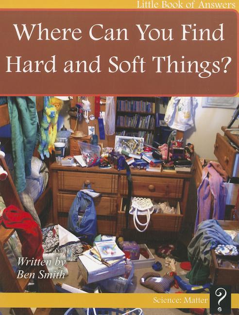 Where Can You Find Hard and Soft Things? - Ingram
