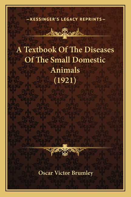 Textbook Of The Diseases Of The Small Domestic Animals (1921) - Ingram