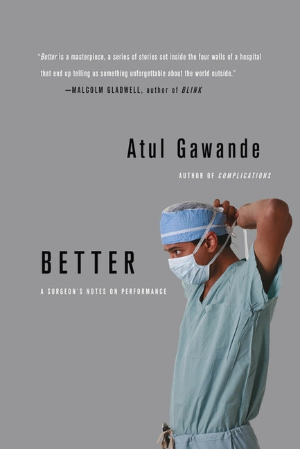 Better: A Surgeon's Notes on Performance - Ingram