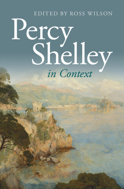 Percy Shelley in Context - Ingram