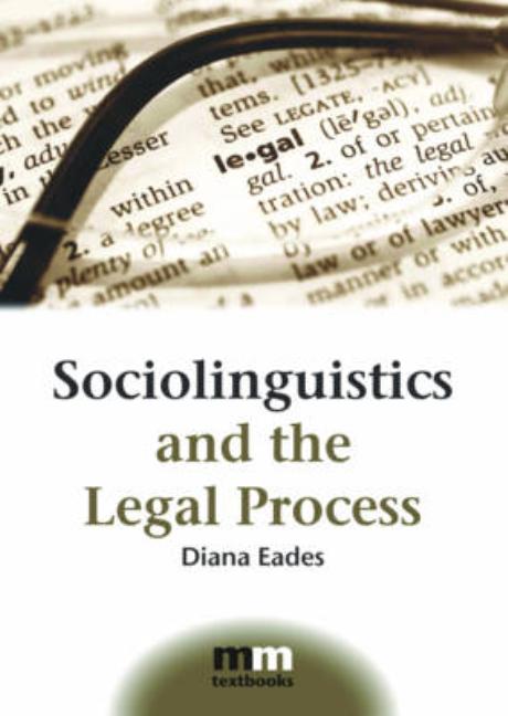 Sociolinguistics and the Legal Process - Ingram