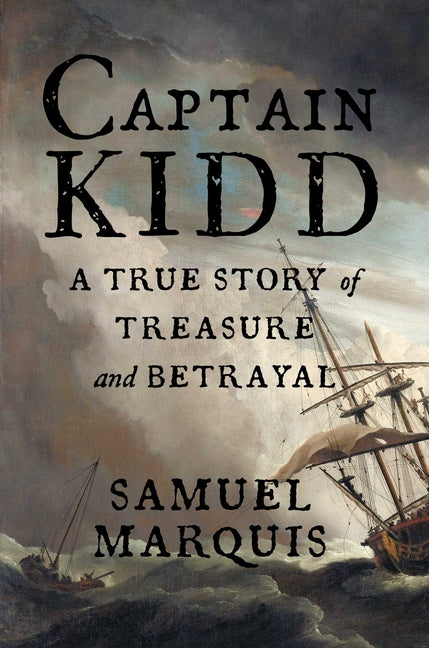 Captain Kidd: A True Story of Treasure and Betrayal - Ingram