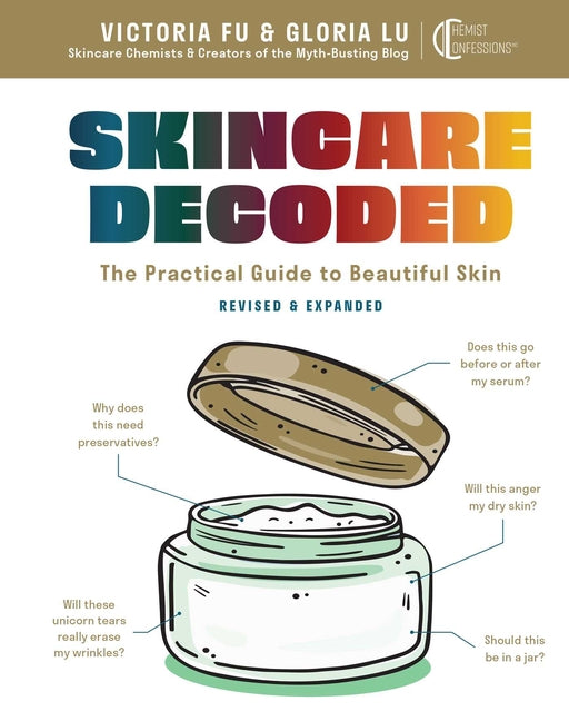Skincare Decoded: Revised and Expanded: The Practical Guide to Beautiful Skin - Ingram