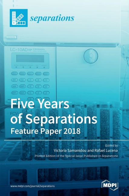 Five Years of Separations: Feature Paper 2018 - Ingram