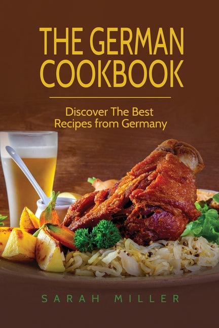 German Cookbook: Discover The Best Recipes from Germany - Ingram