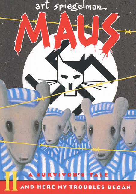 Maus II: A Survivor's Tale: And Here My Troubles Began - Ingram