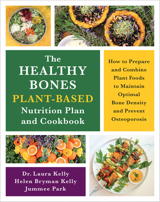 Healthy Bones Plant-Based Nutrition Plan and Cookbook - Ingram