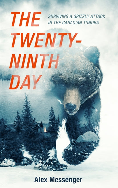 Twenty-Ninth Day: Surviving a Grizzly Attack in the Canadian Tundra - Ingram