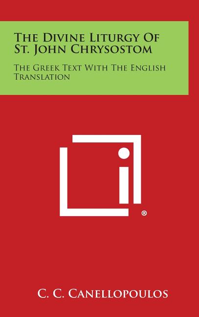 The Divine Liturgy of St. John Chrysostom: The Greek Text with the English Translation - Ingram
