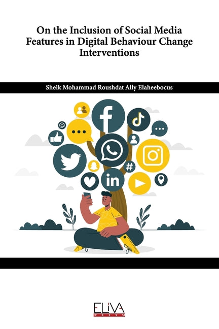 On the Inclusion of Social Media Features in Digital Behaviour Change Interventions - Ingram