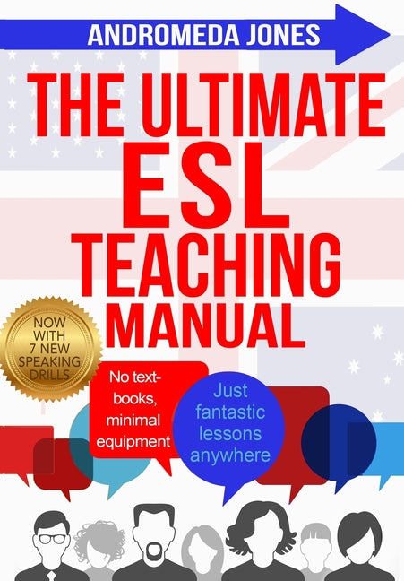 Ultimate ESL Teaching Manual: No textbooks, minimal equipment just fantastic lessons anywhere - Ingram