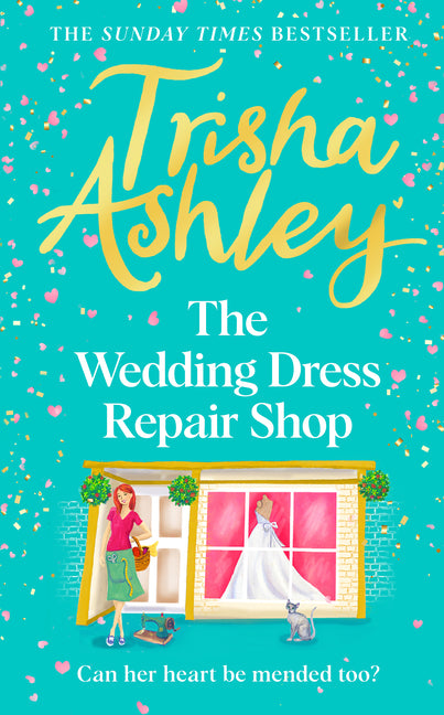 Wedding Dress Repair Shop: The Brand New, Uplifting and Heart-Warming Summer Romance Book from the Sunday Times Bestseller - Ingram