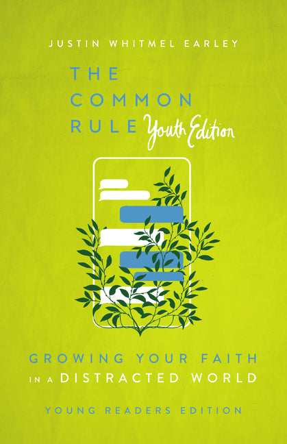 Common Rule Youth Edition: Growing Your Faith in a Distracted World (Adapted) - Ingram