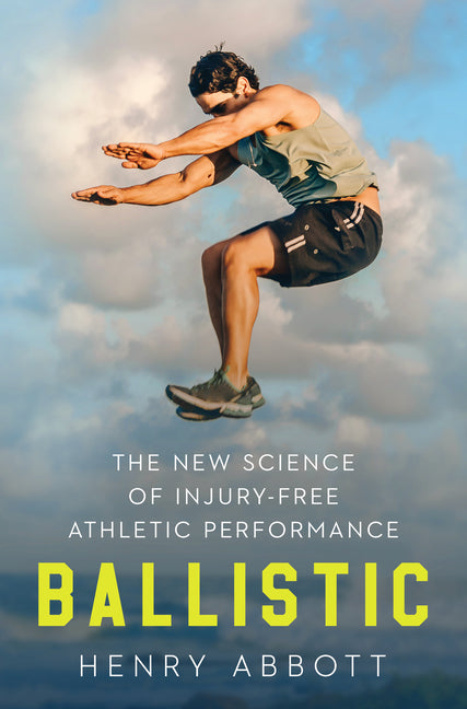 Ballistic: The New Science of Injury-Free Athletic Performance - Ingram