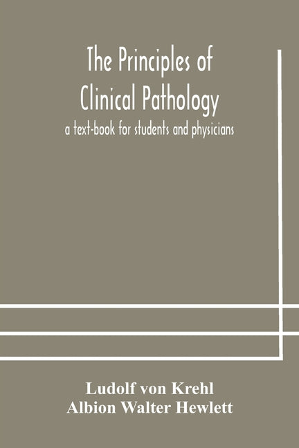 principles of clinical pathology, a text-book for students and physicians - Ingram