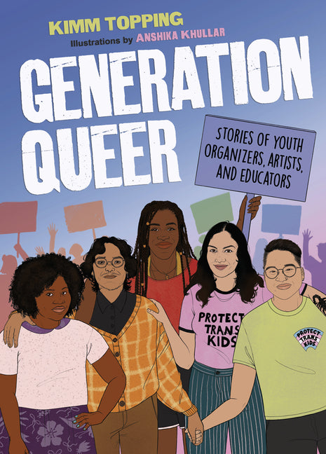 Generation Queer: Stories of Youth Organizers, Artists, and Educators - Ingram