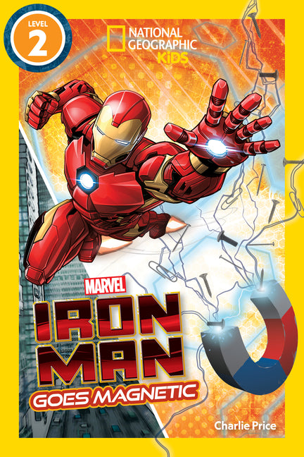 Marvel's Iron Man Goes Magnetic (National Geographic Kids Readers, Level 2) - Ingram