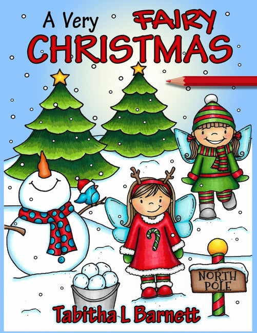 Very Fairy Christmas: Adult Christmas Coloring Book featuring fairies, holly, lights, wreathes, candy canes, ribbons and more - Ingram