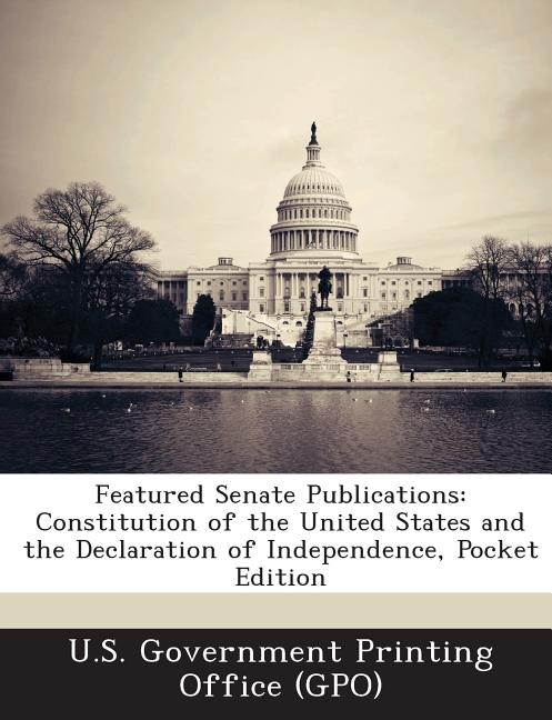 Featured Senate Publications: Constitution of the United States and the Declaration of Independence, Pocket Edition - Ingram