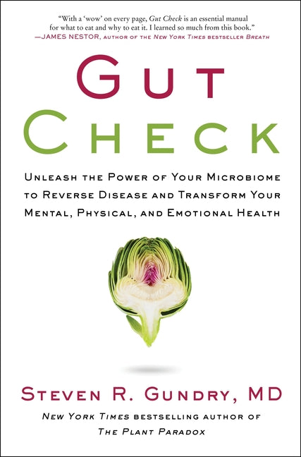 Gut Check: Unleash the Power of Your Microbiome to Reverse Disease and Transform Your Mental, Physical, and Emotional Health - Ingram