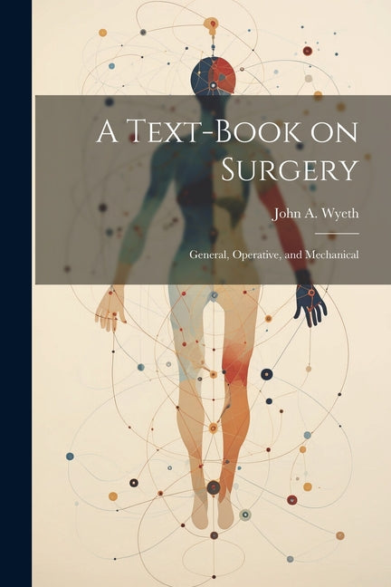 Text-book on Surgery; General, Operative, and Mechanical - Ingram
