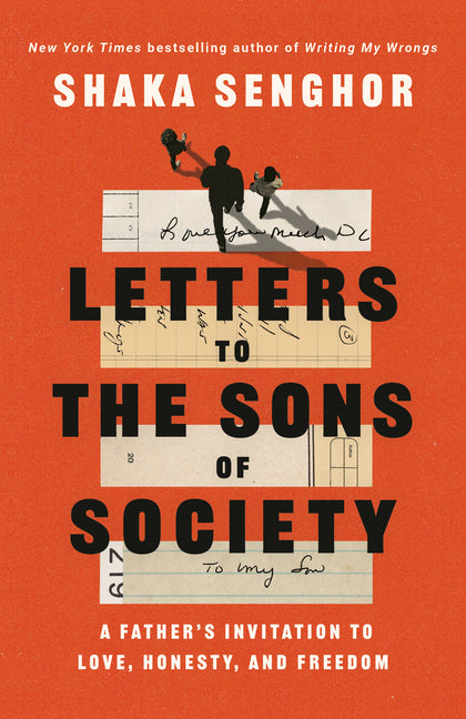 Letters to the Sons of Society: A Father's Invitation to Love, Honesty, and Freedom - Ingram