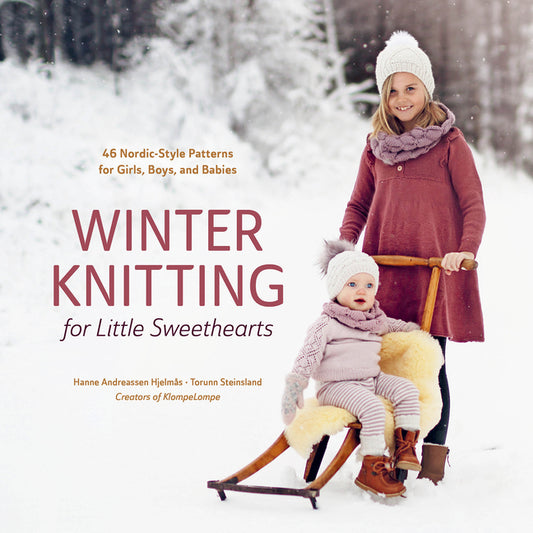 Winter Knitting for Little Sweethearts: 46 Nordic-Style Patterns for Girls, Boys, and Babies - Ingram